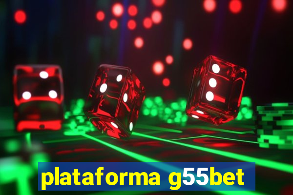 plataforma g55bet